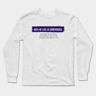 Euphoria quotes confidence Long Sleeve T-Shirt